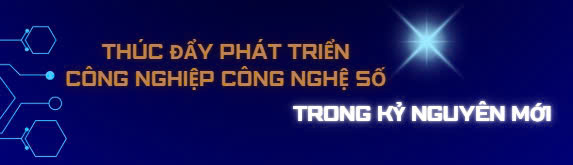 Thúc đẩy phát triển công nghiệp công nghệ số cùng đất nước bước vào kỷ nguyên mới 3